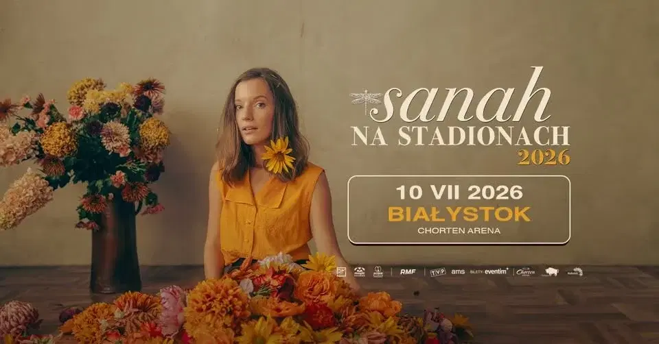 sanah NA STADIONACH: 10.07.2026, BIAŁYSTOK