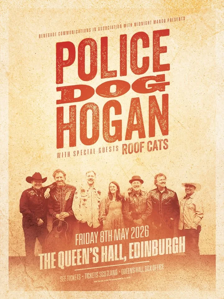 Police Dog Hogan / The Queen’s Hall / Edinburgh / 08.05.26