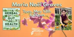 Maria Noël Groves presents Herbal Gut Health