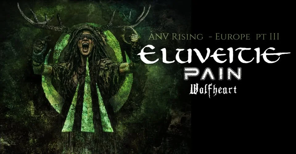 Eluveitie, Pain, Wolfheart - Ánv Rising – Europe Pt. III. | ZLÍN - hala Datart