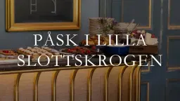 Påsk på Näsby Slott & Lilla Slottskrogen