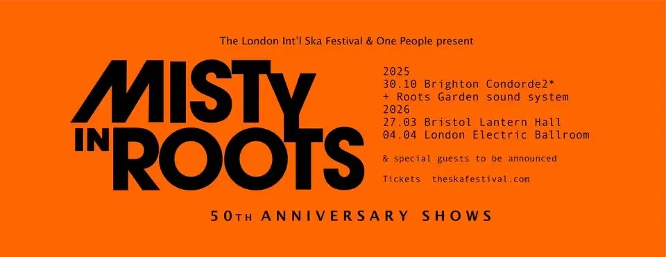 Misty In Roots 50th anniversary show - Bristol & more