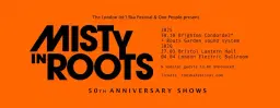 Misty In Roots 50th anniversary show - Bristol & more