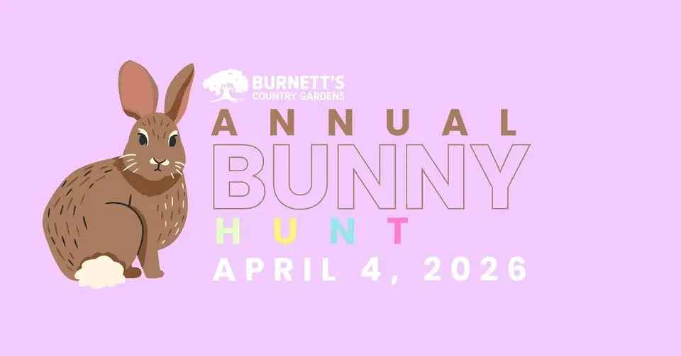 Burnett's Country Gardens Annual Bunny Hunt 2026