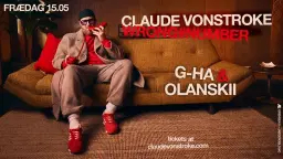 Frædag: Claude Von Stroke (Wrong#Number) + g-HA & Olanskii