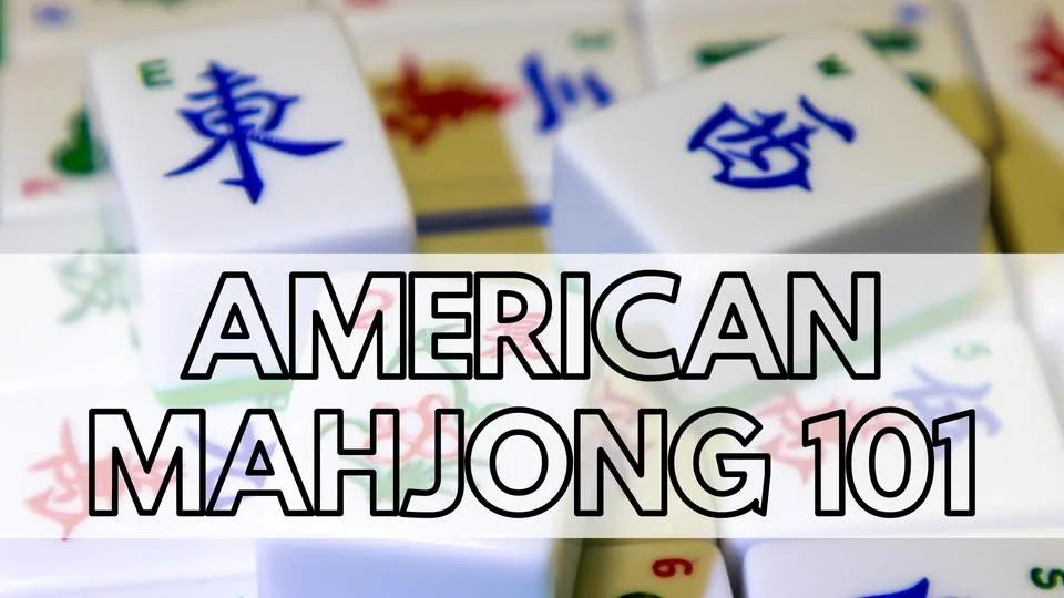 American Mahjong 101