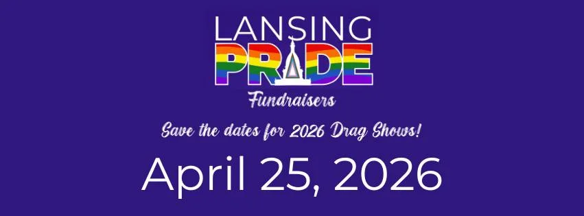 Lansing Pride April Drag Show Fundraiser