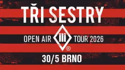 Tři sestry - Open air tour 2026 / Brno