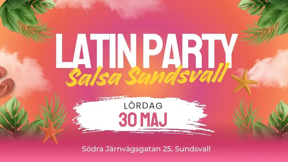 LATIN PARTY đ Lördag 30 Maj 2026 âą By Salsa Sundsvall
