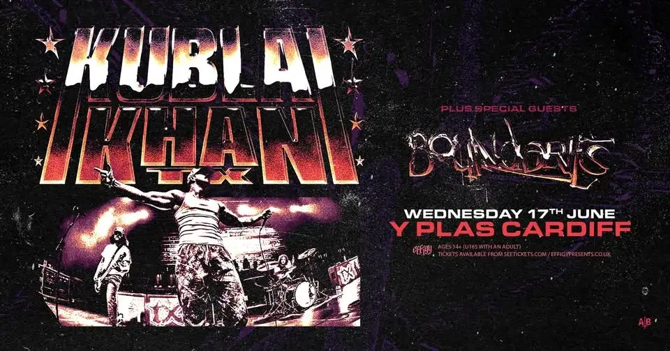 Kublai Khan TX plus Boundaries at Y Plas, Cardiff