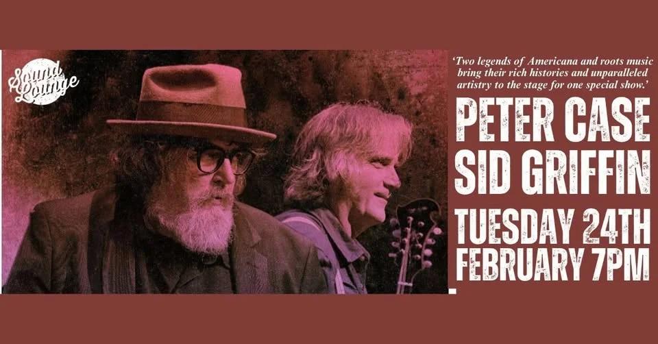 Peter Case & Sid Griffin