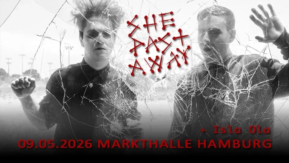 She past away + Isla Ola | 09-05-2026 Markthalle Hamburg