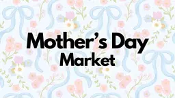 Mother's Day Market