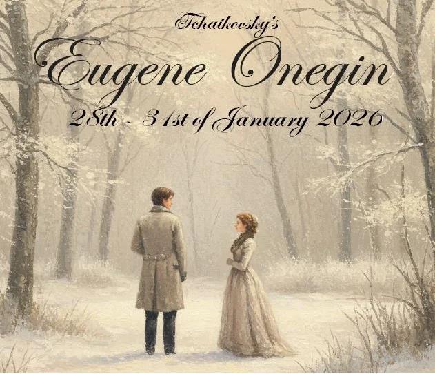 Brent Opera presents- Tchaikovsky's Eugene Onegin- Final Night