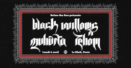 Black Willows, Muhurta, Tehom au Klub