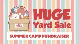 Indoor Yard Sale! Support FCC YOUTH go to summer camp!