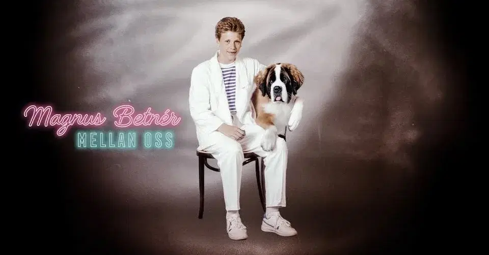 Magnus Betnér – Mellan Oss • 2/5 • Örebro