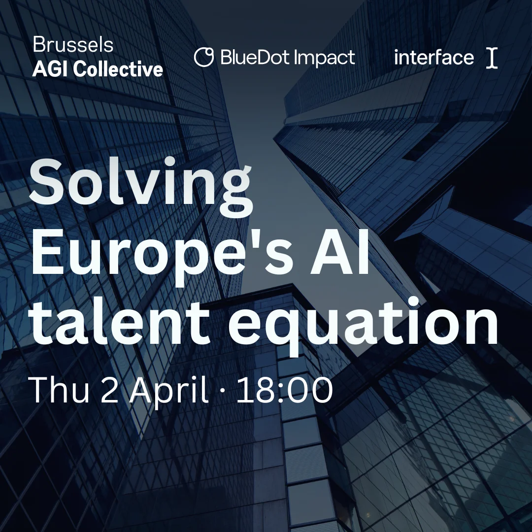 Solving Europe's AI talent equation - Brussels AGI Collective