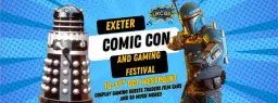 Exeter Comic Con and Gaming Festival