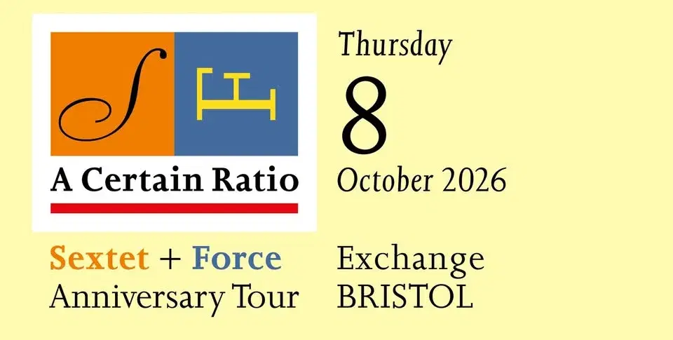 A Certain Ratio play Sextet and Force in full | Exchange