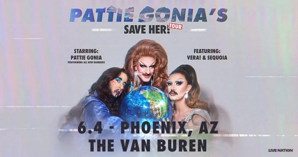 Pattie Gonia: Save Her! Feat. Sequoia And Vera! (18+)