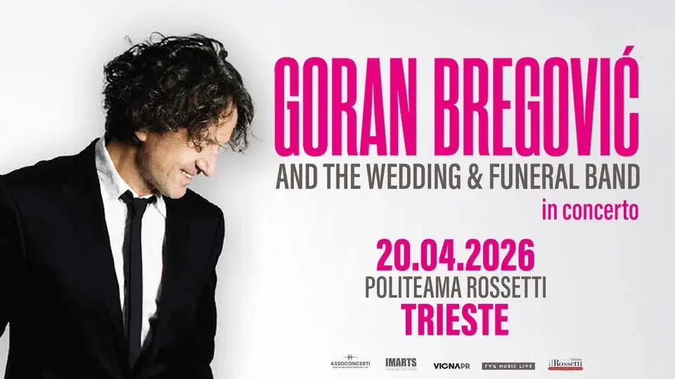 GORAN BREGOVIĆ & THE WEDDING AND FUNERAL BAND ● Trieste, Politeama Rossetti ● 20.04.2026