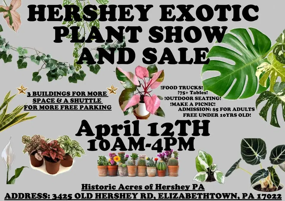Hershey Exotic Plant Show and Sale