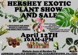 Hershey Exotic Plant Show and Sale