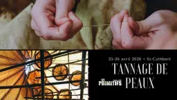 Tannage de peaux • Techniques ancestrales // 25 et 26 avril // St-Cuthbert