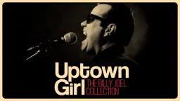 Uptown Girl- The Billy Joel Collection