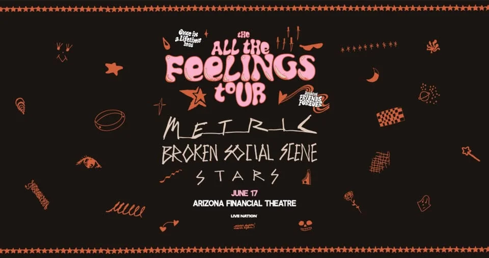 ALL THE FEELINGS TOUR with METRIC, BROKEN SOCIAL SCENE, AND STARS