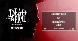 Dead By April + Support: Vemød | Norrköping