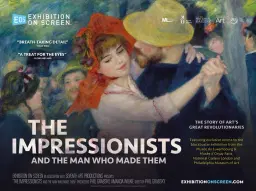 Exhibition on Screen Presents, The Impressionists and The Man Who Made Them