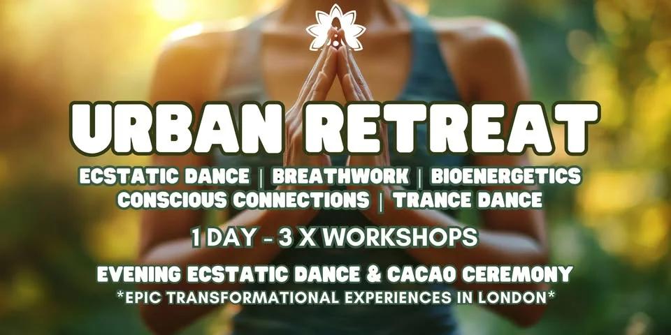 Urban Retreat: Transformational Wellness, Ecstatic Dance London
