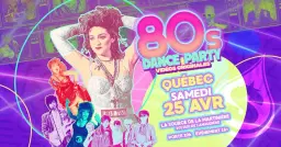 80s Dance Party Québec!