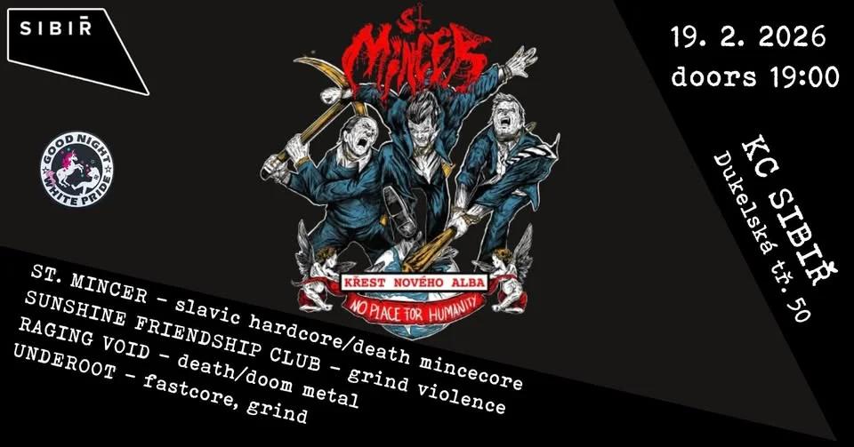 ST. MINCER (křest nového alba), SUNSHINE FRIENDSHIP CLUB, RAGING VOID (AT), UNDEROOT