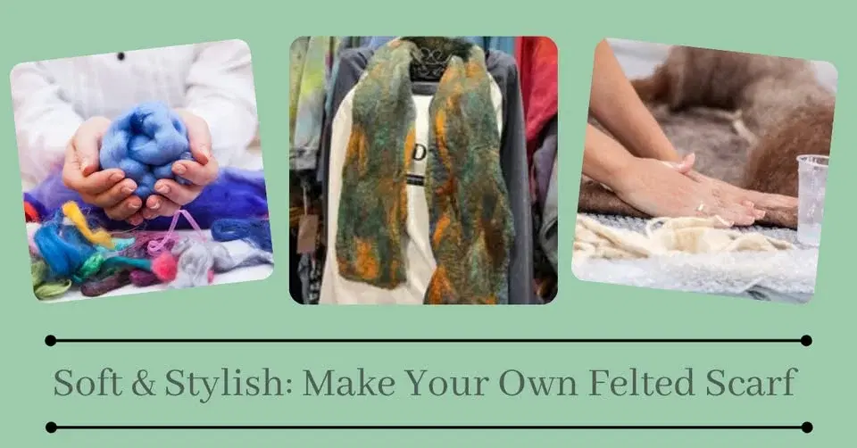 Soft & Stylish: Make Your Own Felted Scarf
