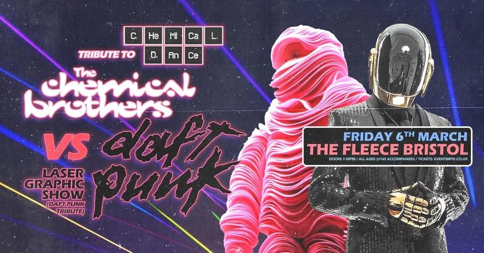 Chemical Brothers tribute (Chemical Dance) vs Daft Punk Experience at The Fleece - Fri 6th Mar 2026