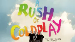 Coldplay Tribute - A Rush of Coldplay