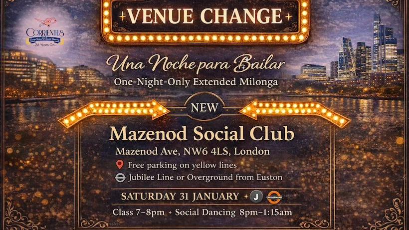 Change of Venue Corrientes Milonga 🌙 Una Noche para Bailar | One-Night-Only. Extended.