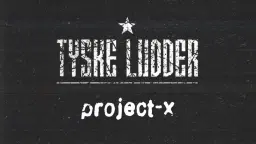 Klubb DÖD: Tyske Ludder + Project-X