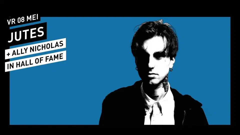 Jutes (uitverkocht) // Hall of Fame