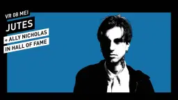 Jutes (uitverkocht) // Hall of Fame