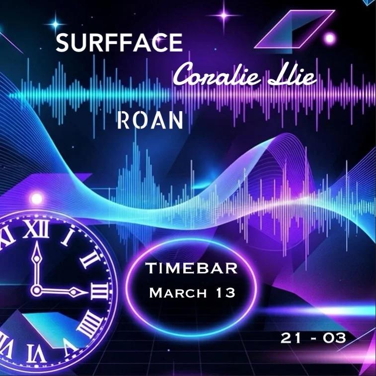 Timebar Presents ROAN | Coralie Llie | SURFFACE