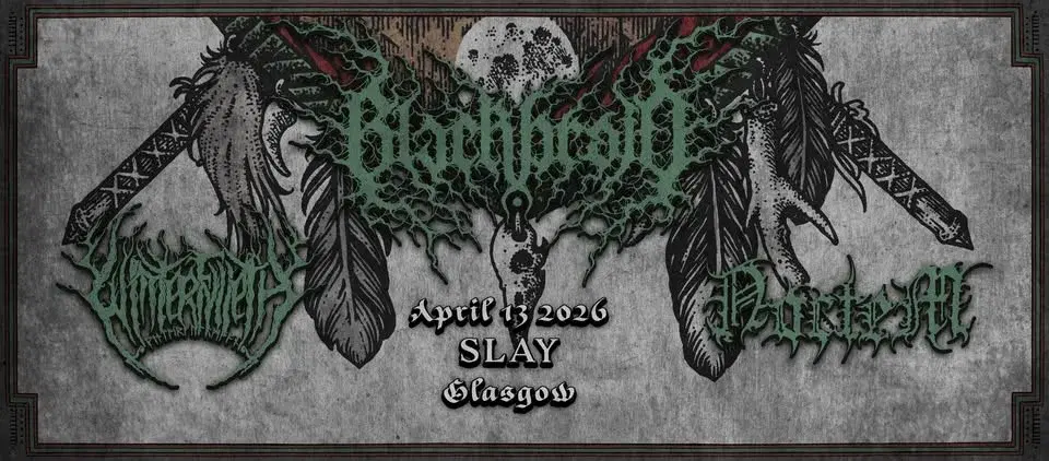 BLACKBRAID + WINTERFYLLETH + NOCTEM - 13th April 2026 - Slay Glasgow