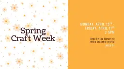 Spring Craft Week (ages 5+)