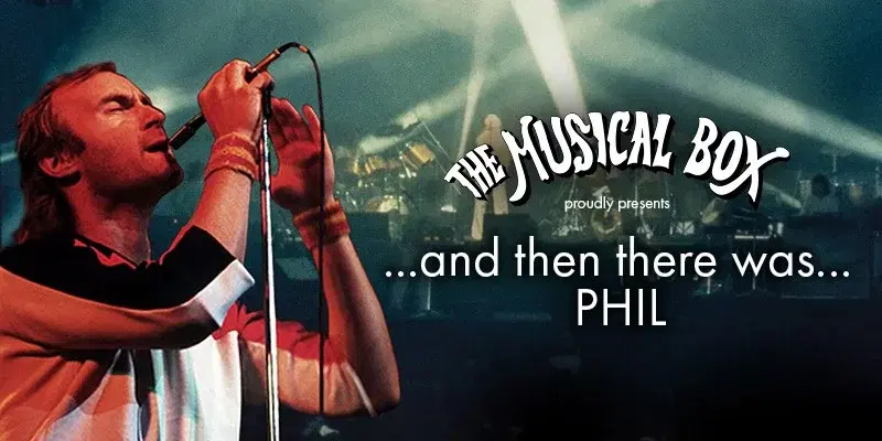 THE MUSICAL BOX presents ...AND THEN THERE WAS...PHIL