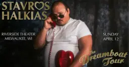 Stavros Halkias: The Dreamboat Tour at the Riverside Theater
