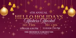 6th Annual Hello Holidays Makers Market