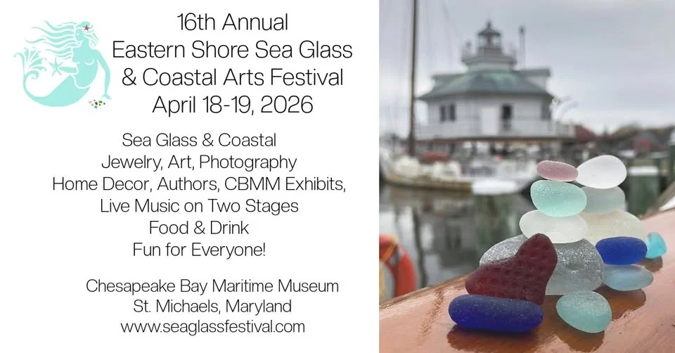 Eastern Shore Sea Glass and Coastal Arts Festival 16th Annual April 18-19, 2026